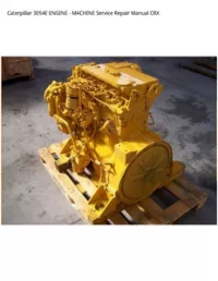 Caterpillar 3054E ENGINE - MACHINE Service Repair Manual CRX preview
