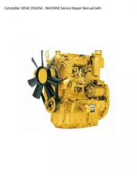 Caterpillar 3054C ENGINE - MACHINE Service Repair Manual G4D preview