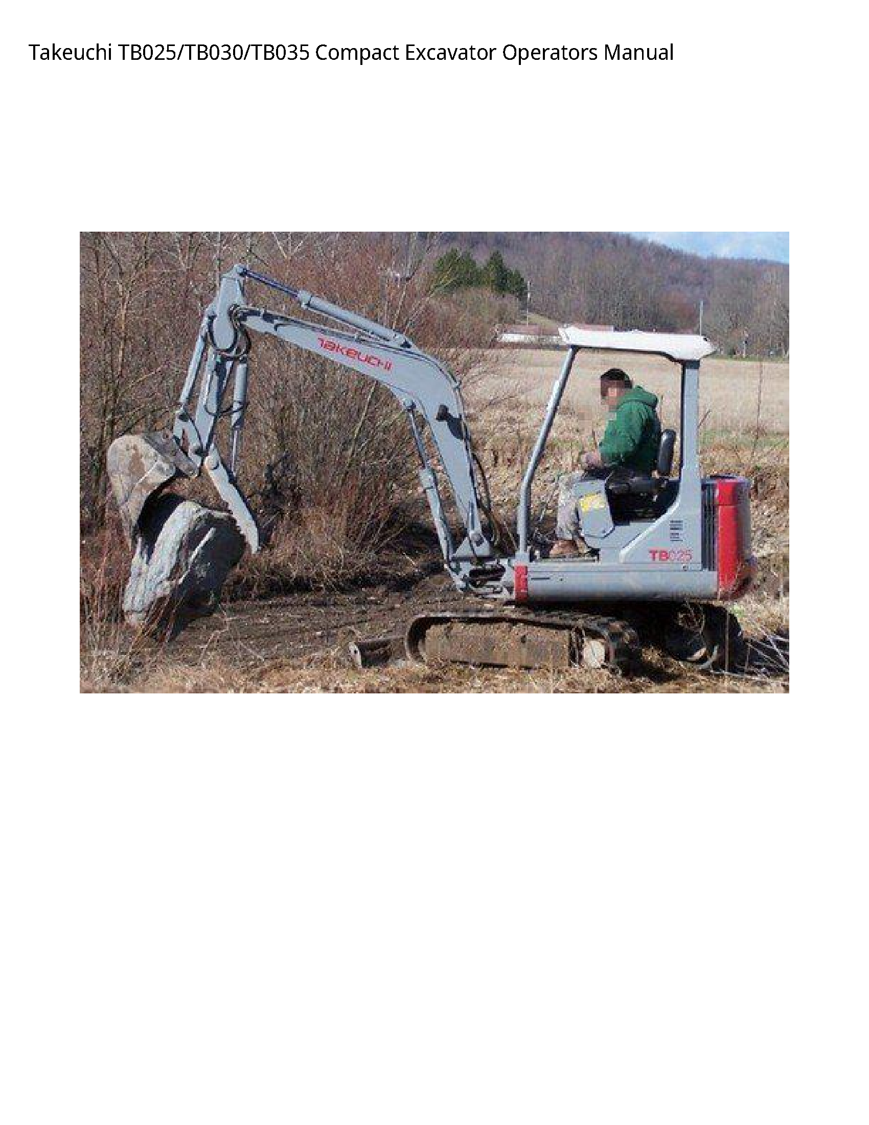 Takeuchi TB025 Compact Excavator Operators manual
