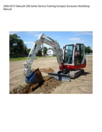 2009-2010 Takeuchi 200 Series Service Training Compact Excavator Workshop Manual preview