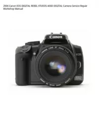 2006 Canon EOS DIGITAL REBEL XTI/EOS 400D DIGITAL Camera Service Repair Workshop Manual preview