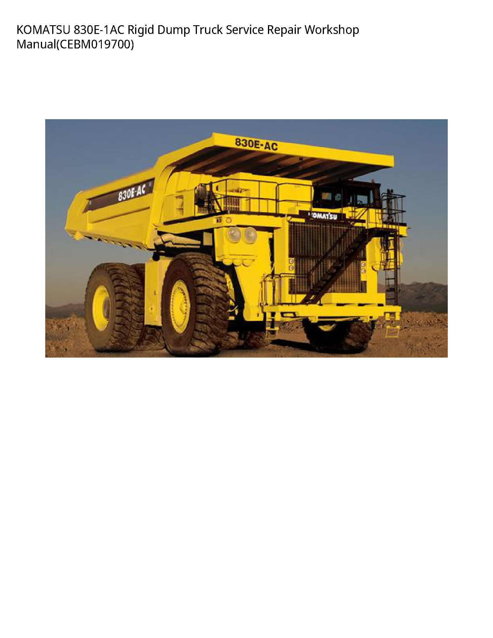 KOMATSU 830E-1AC Rigid Dump Truck manual