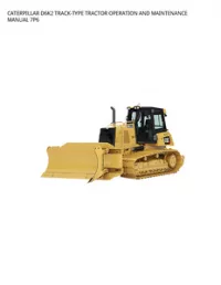 CATERPILLAR D6K2 TRACK-TYPE TRACTOR OPERATION AND MAINTENANCE MANUAL 7P6 preview