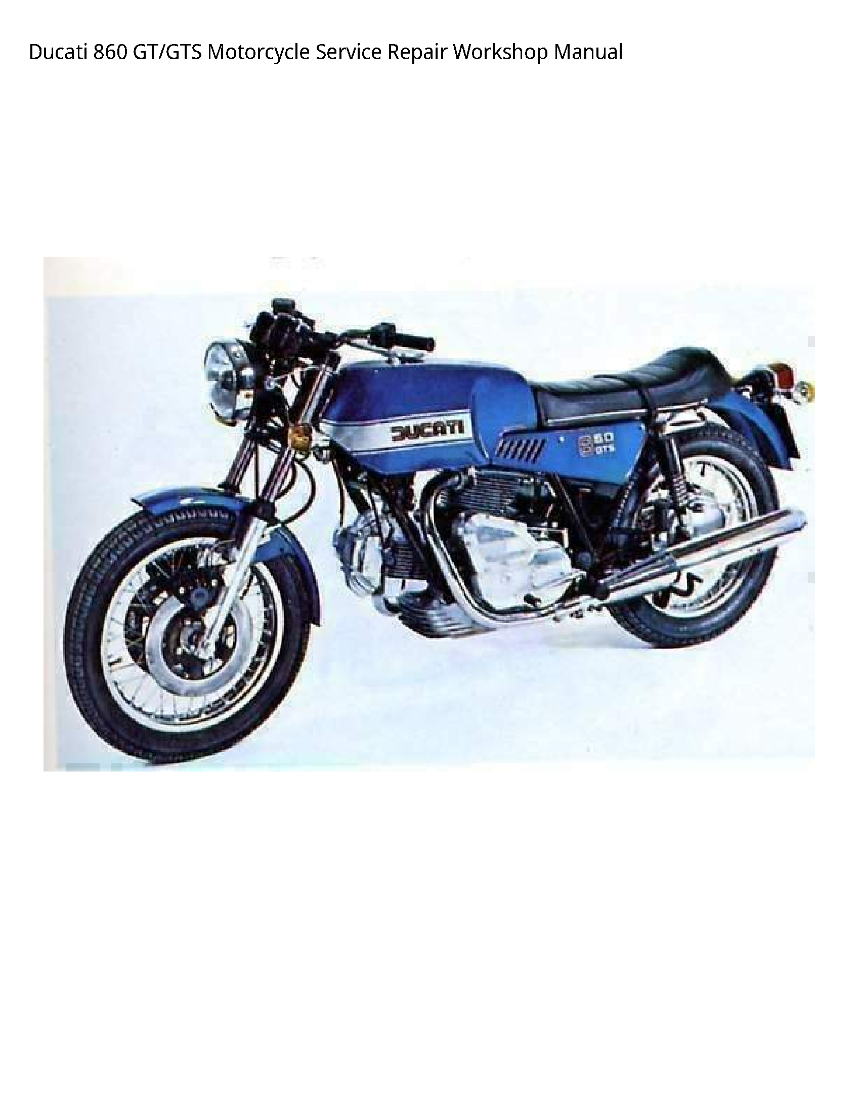 Ducati 860 GT/GTS Motorcycle manual