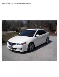 2004-2008 ACURA TSX Service Repair Manual preview