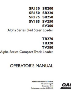 Case/Case IH SR/SV Alpha Series Skid Steer Loader TR/TV Alpha Series Compact Track Loader Operator’s manual