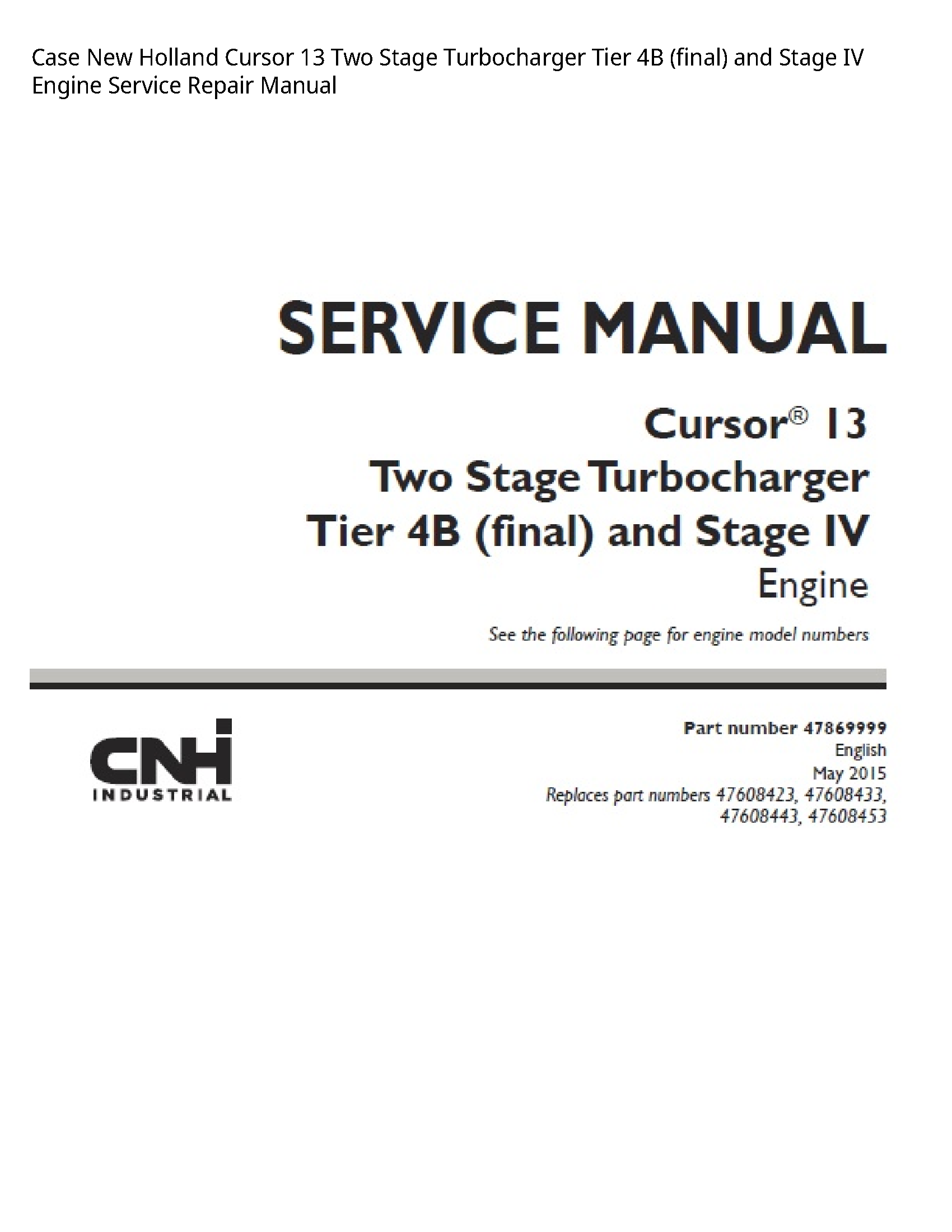 Case/Case IH 13 New Holland Cursor Two Stage Turbocharger Tier (final)  Stage IV Engine manual