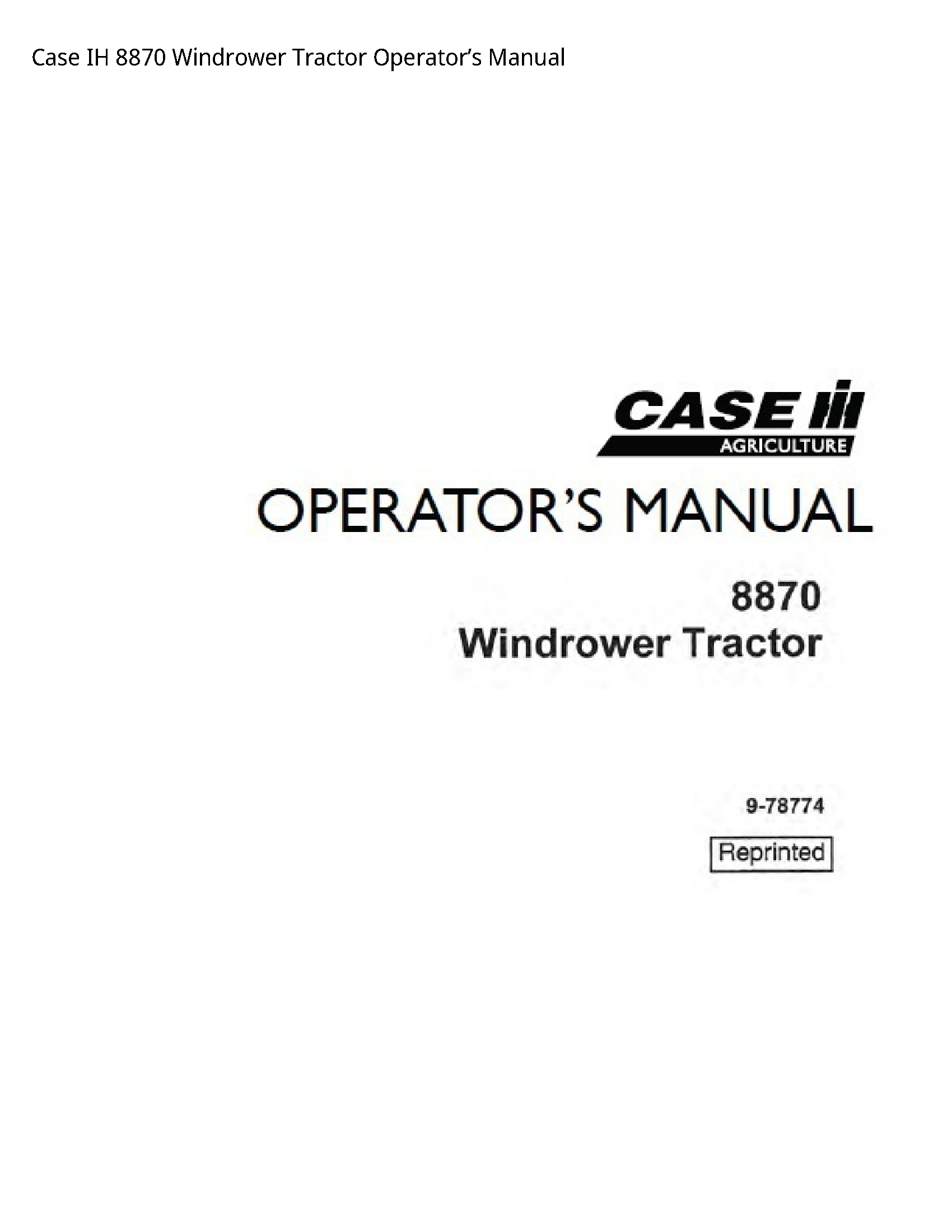 Case/Case IH 8870 IH Windrower Tractor Operator’s manual