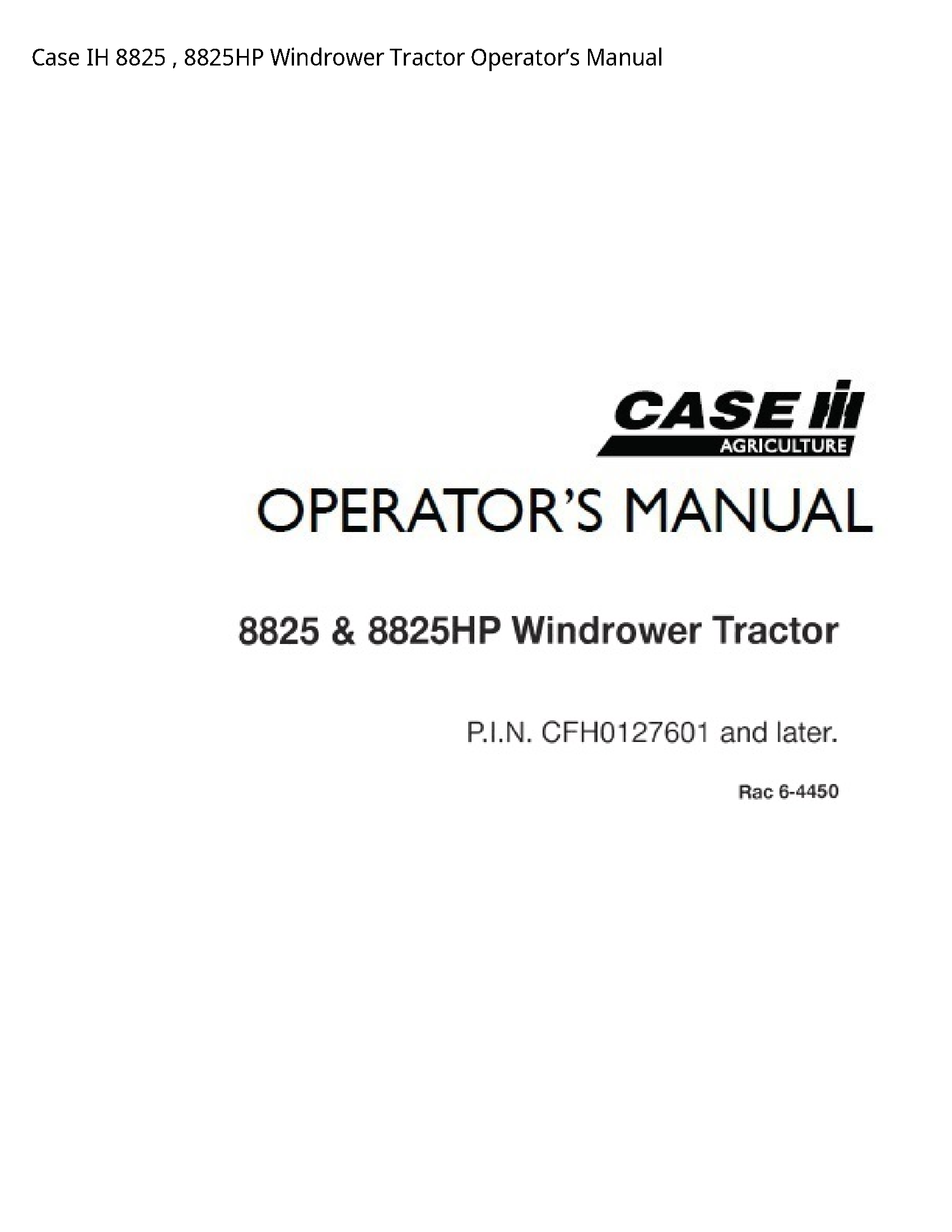 Case/Case IH 8825 IH Windrower Tractor Operator’s manual