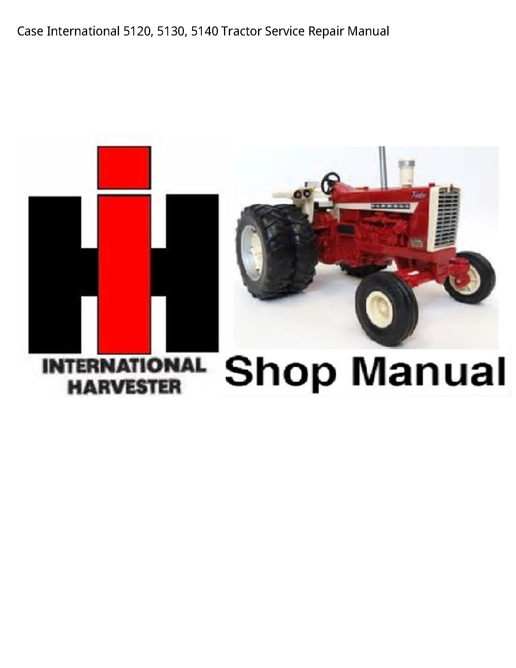 Case/Case IH 5120 International Tractor manual