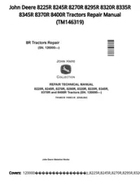 John Deere 8225R 8245R 8270R 8295R 8320R 8335R 8345R 8370R 8400R Tractors Repair Manual - TM146319 preview