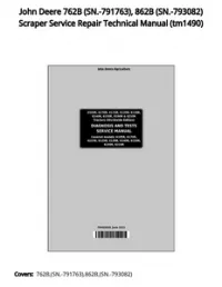 John Deere 762B (SN.-791763)  862B (SN.-793082) Scraper Service Repair Technical Manual - tm1490 preview