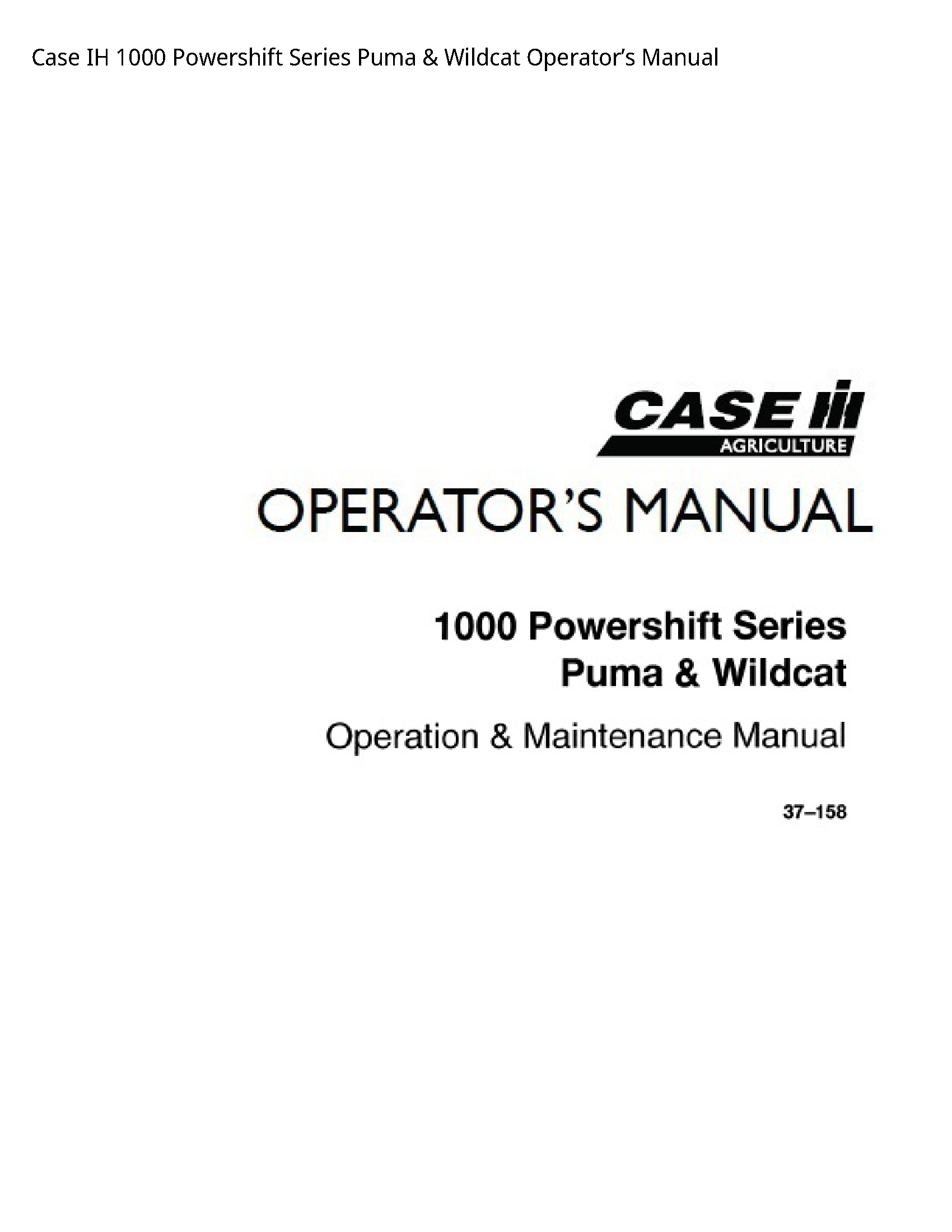 Case/Case IH 1000 IH Powershift Series Puma Wildcat Operator’s manual