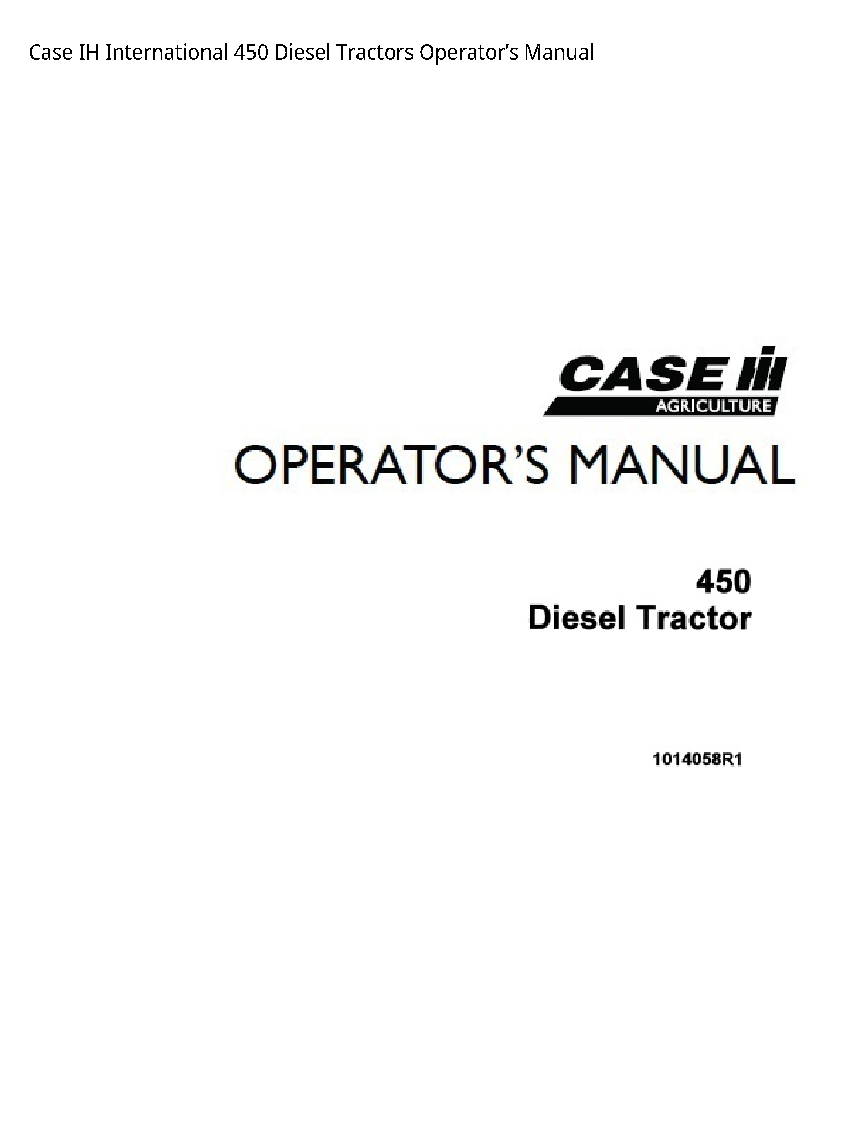 Case/Case IH 450 IH International Diesel Tractors Operator’s manual
