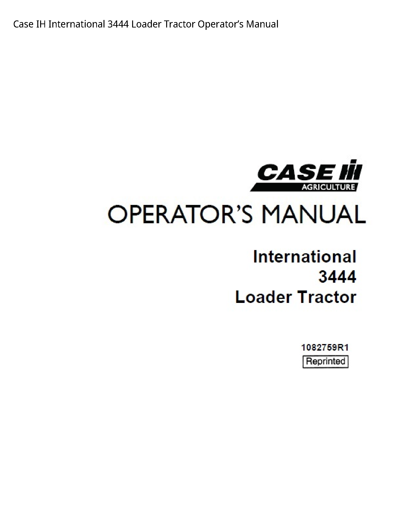 Case/Case IH 3444 IH International Loader Tractor Operator’s manual