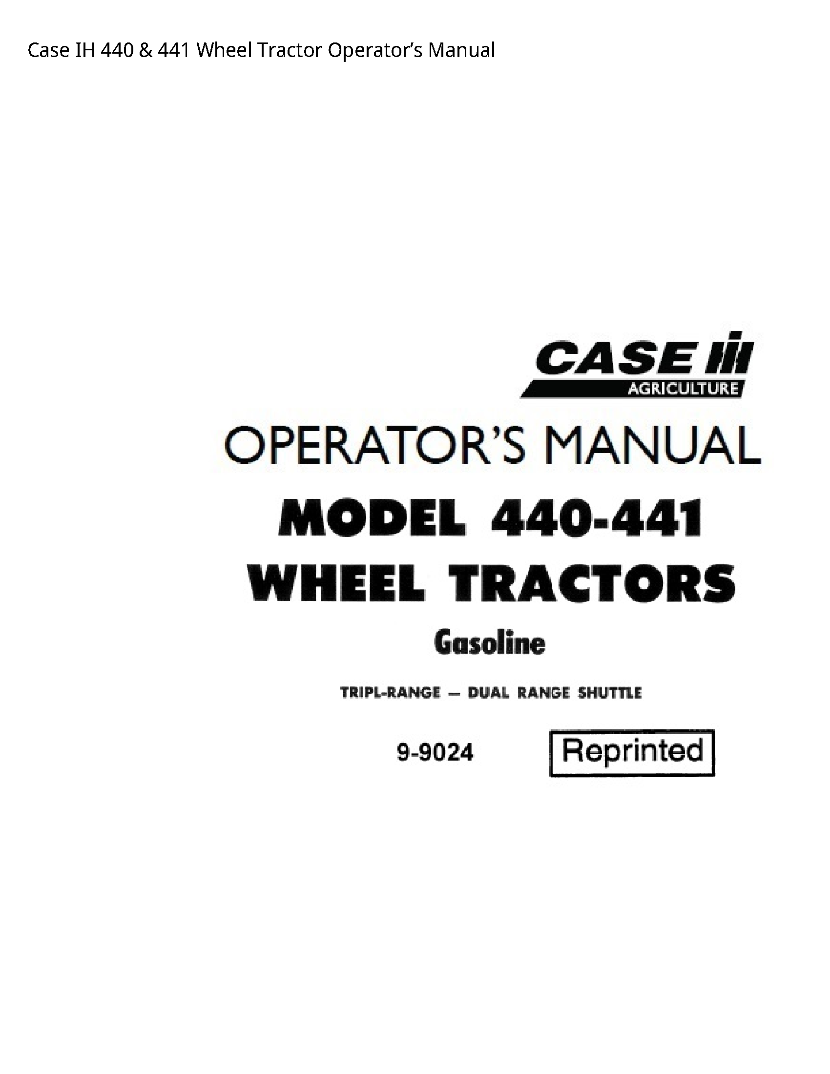 Case/Case IH 440 IH Wheel Tractor Operator’s manual