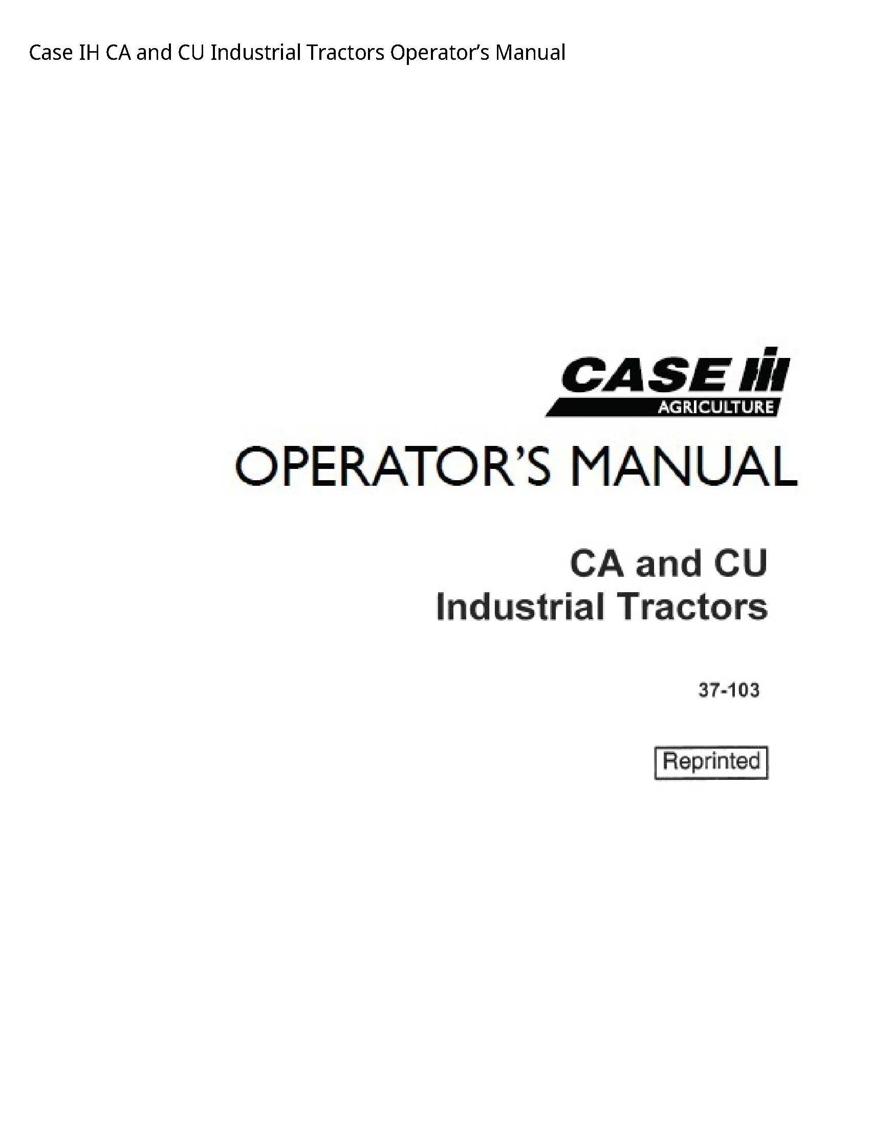 Case/Case IH IH CA  CU Industrial Tractors Operator’s manual