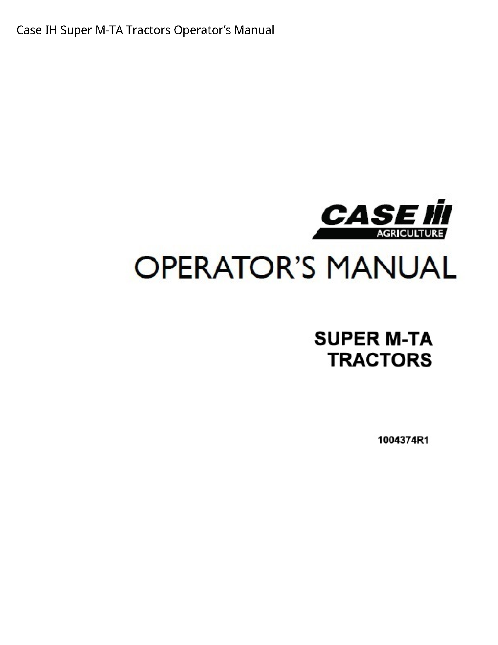 Case/Case IH IH Super M-TA Tractors Operator’s manual