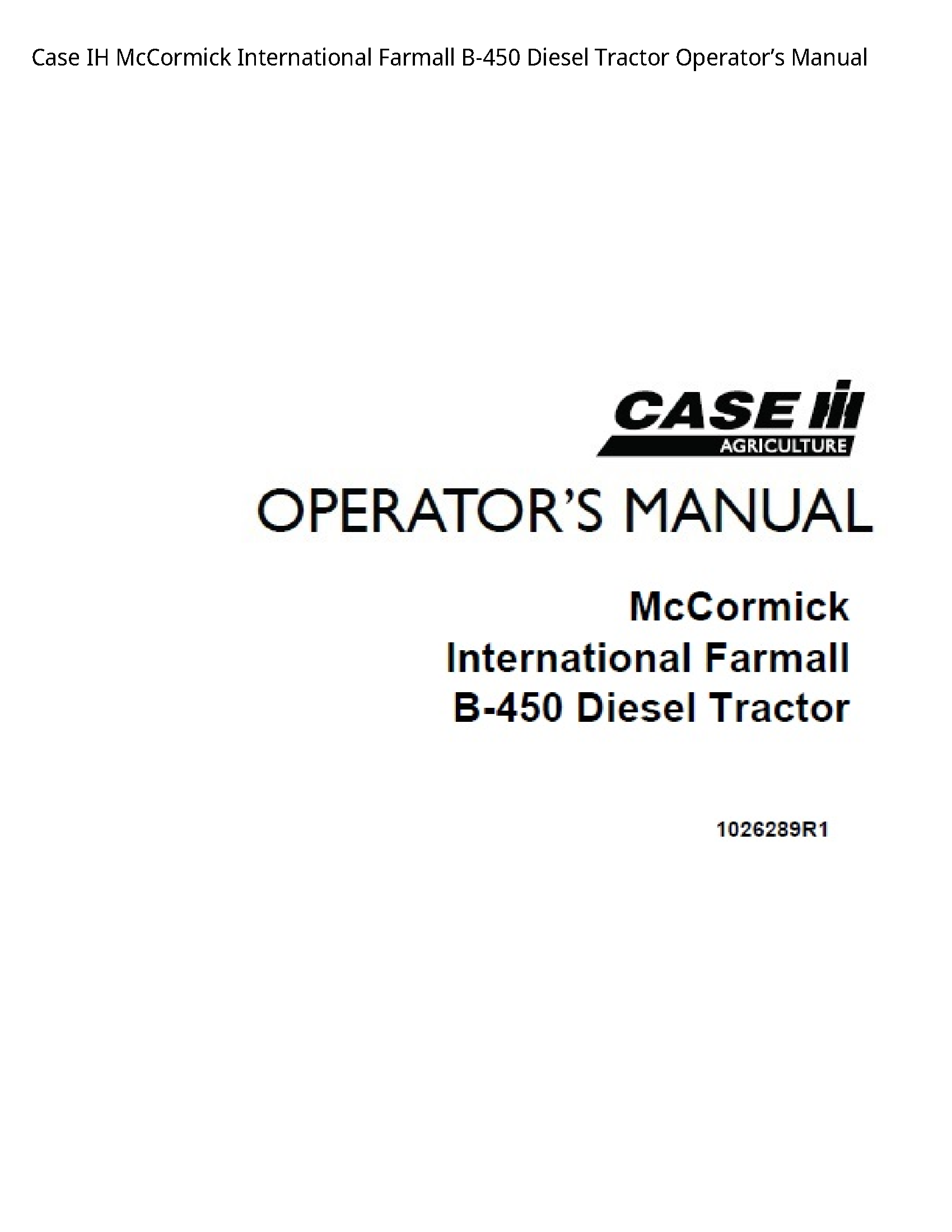 Case/Case IH B-450 IH McCormick International Farmall Diesel Tractor Operator’s manual