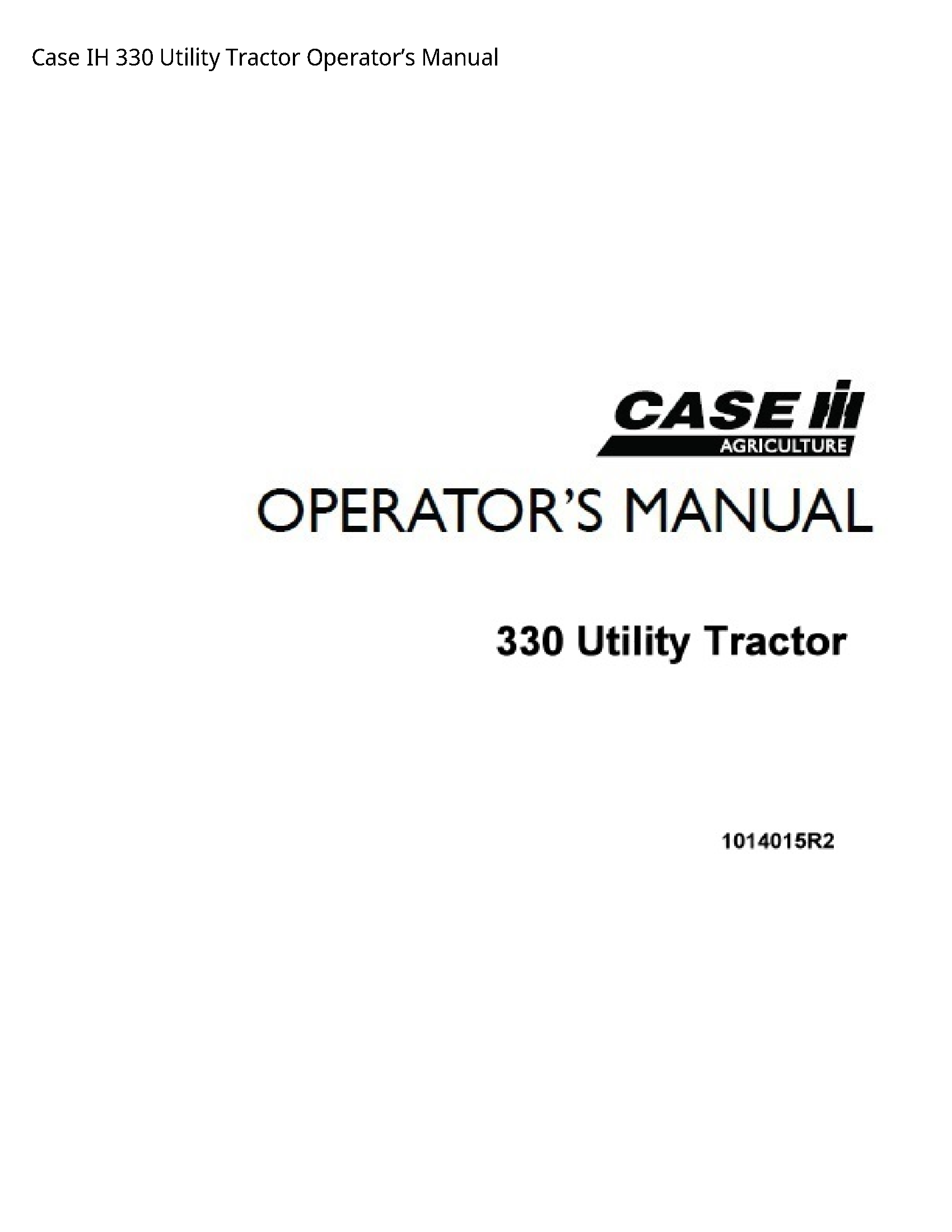 Case/Case IH 330 IH Utility Tractor Operator’s manual