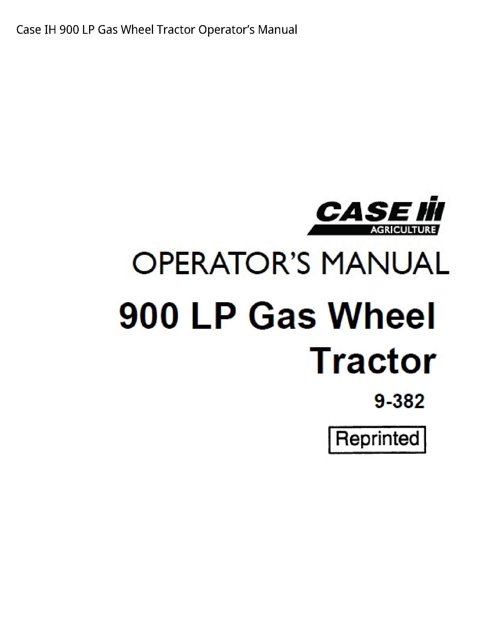Case/Case IH 900 IH LP Gas Wheel Tractor Operator’s manual
