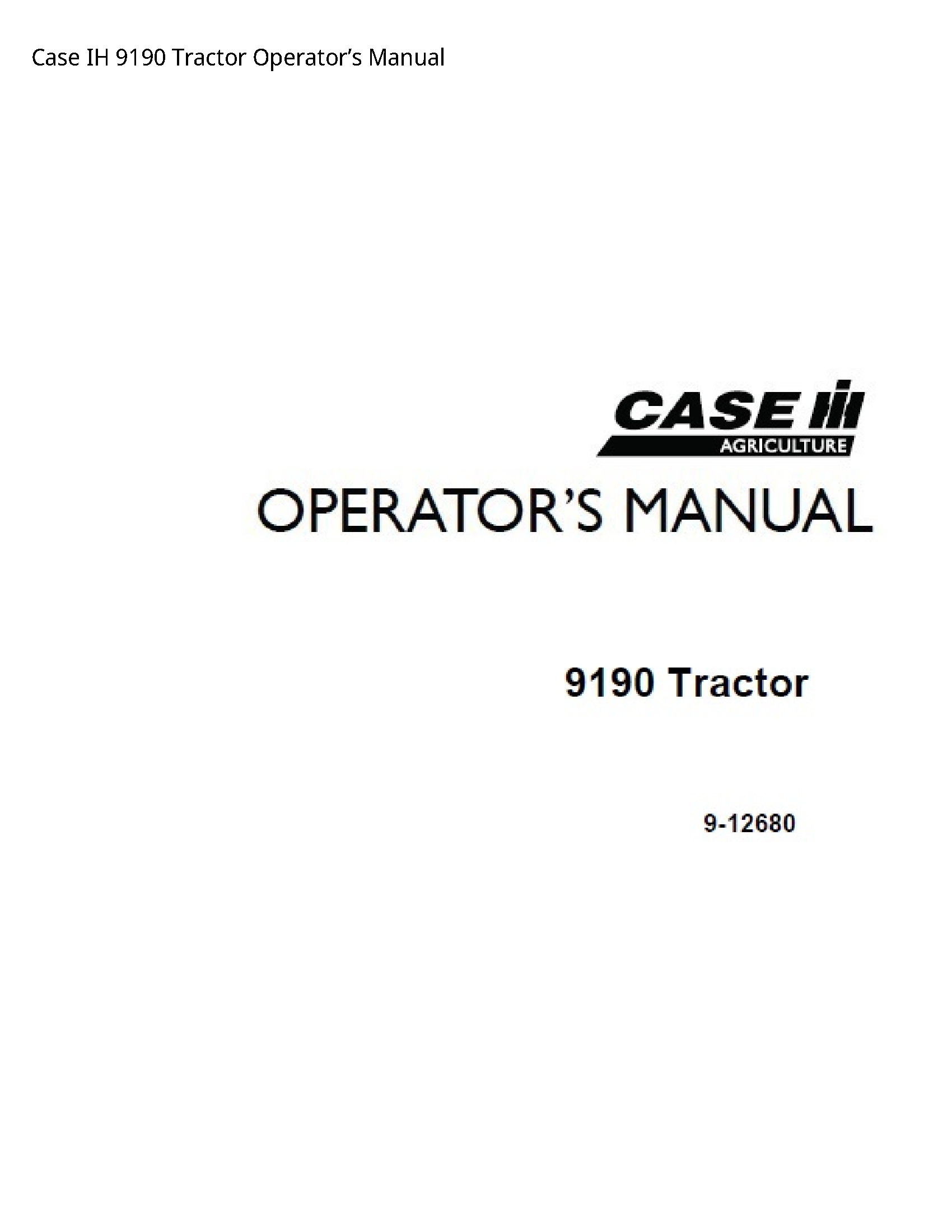 Case/Case IH 9190 IH Tractor Operator’s manual