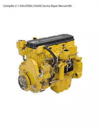Caterpillar C11 INDUSTRIAL ENGINE Service Repair Manual HRA preview