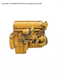Caterpillar C13 ENGINE MACHINE Service Repair Manual M4L preview