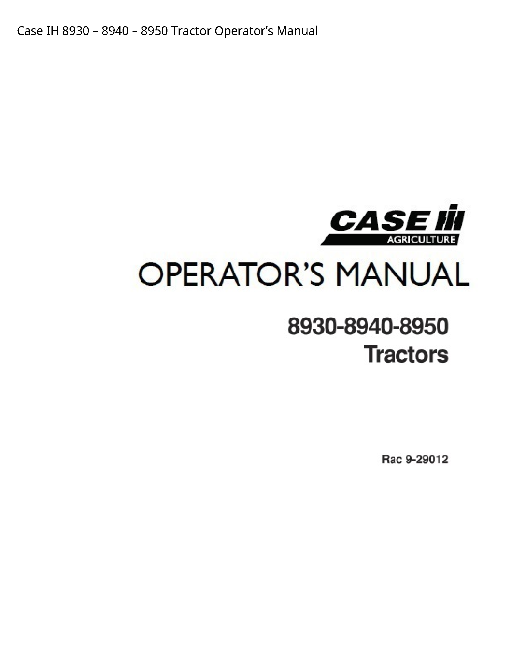 Case/Case IH 8930 IH Tractor Operator’s manual