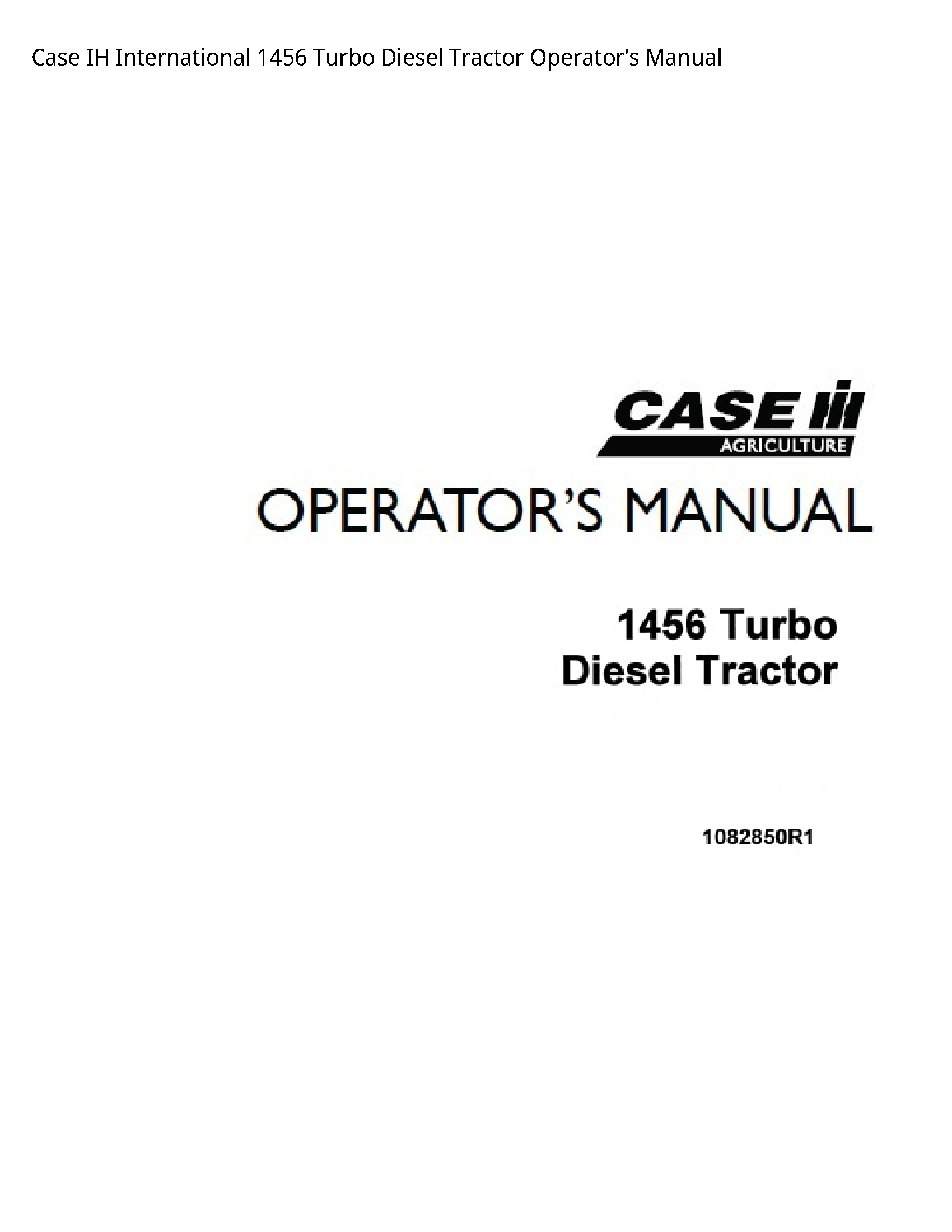 Case/Case IH 1456 IH International Turbo Diesel Tractor Operator’s manual