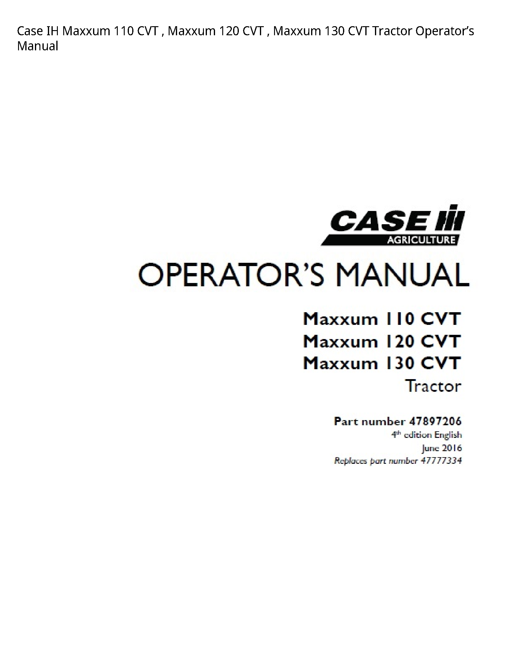 Case/Case IH 110 IH Maxxum CVT Maxxum CVT Maxxum CVT Tractor Operator’s manual