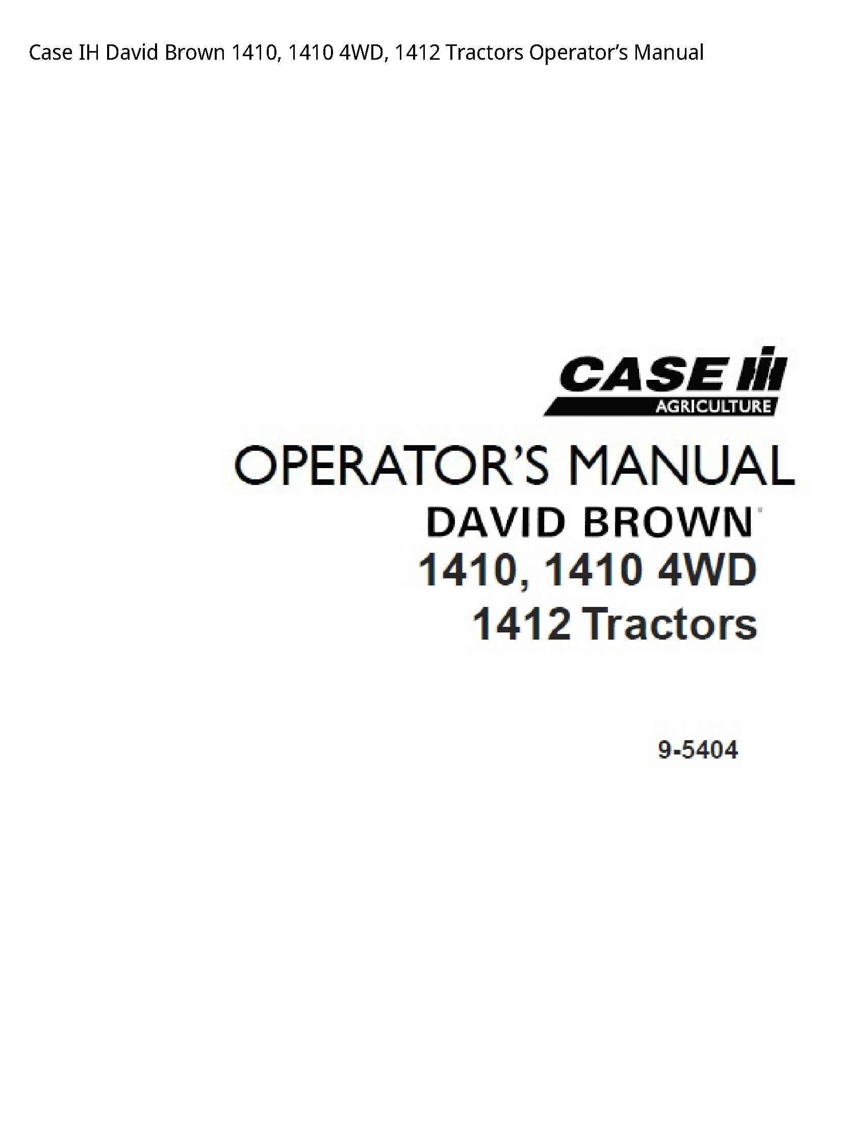 Case/Case IH 1410 IH David Brown Tractors Operator’s manual