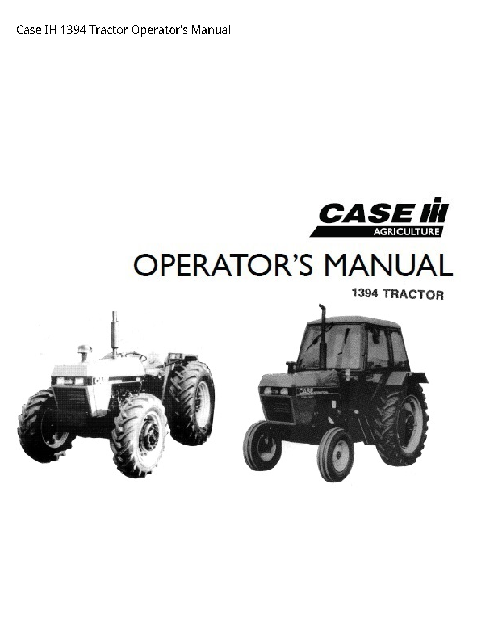 Case/Case IH 1394 IH Tractor Operator’s manual