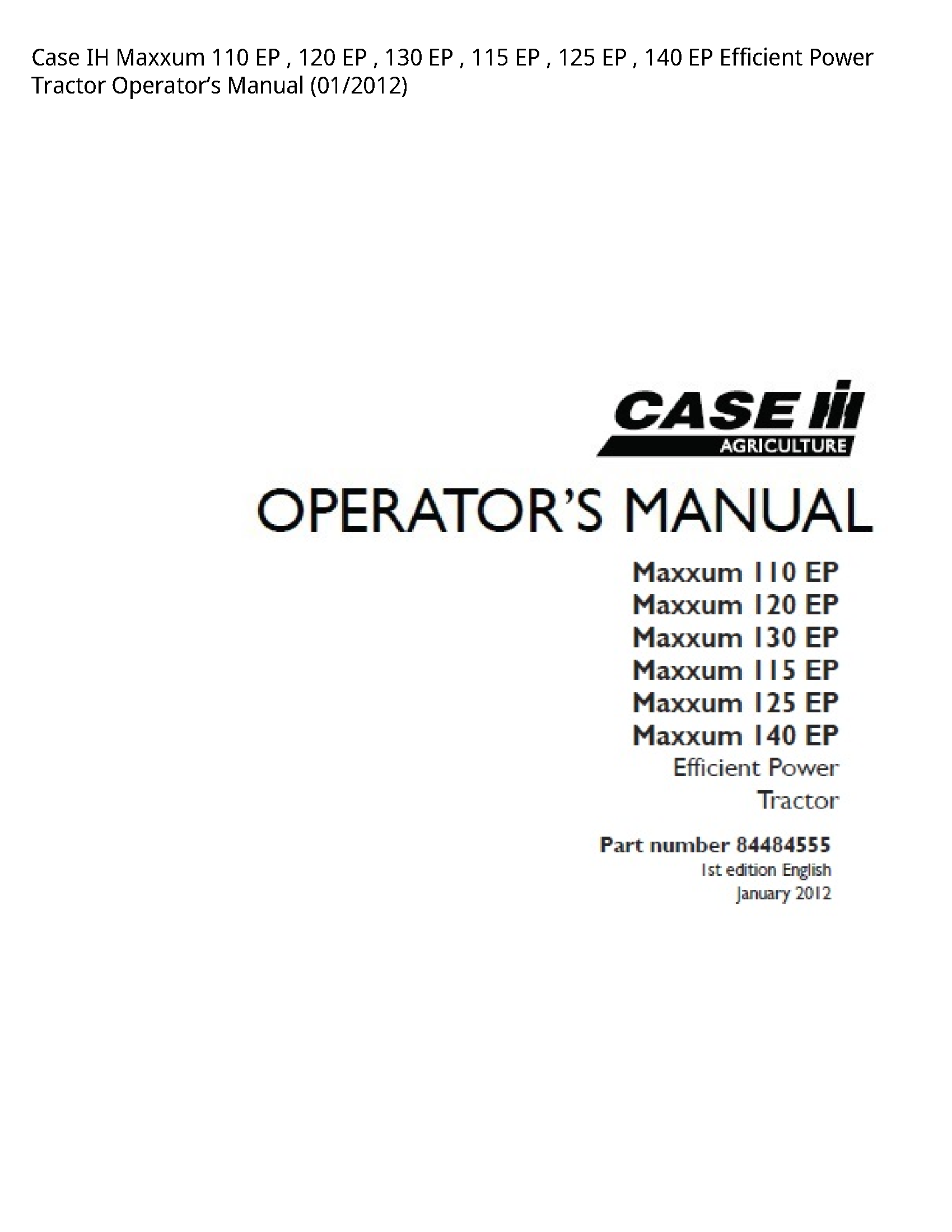 Case/Case IH 110 IH Maxxum EP EP EP EP EP EP Efficient Power Tractor Operator’s manual