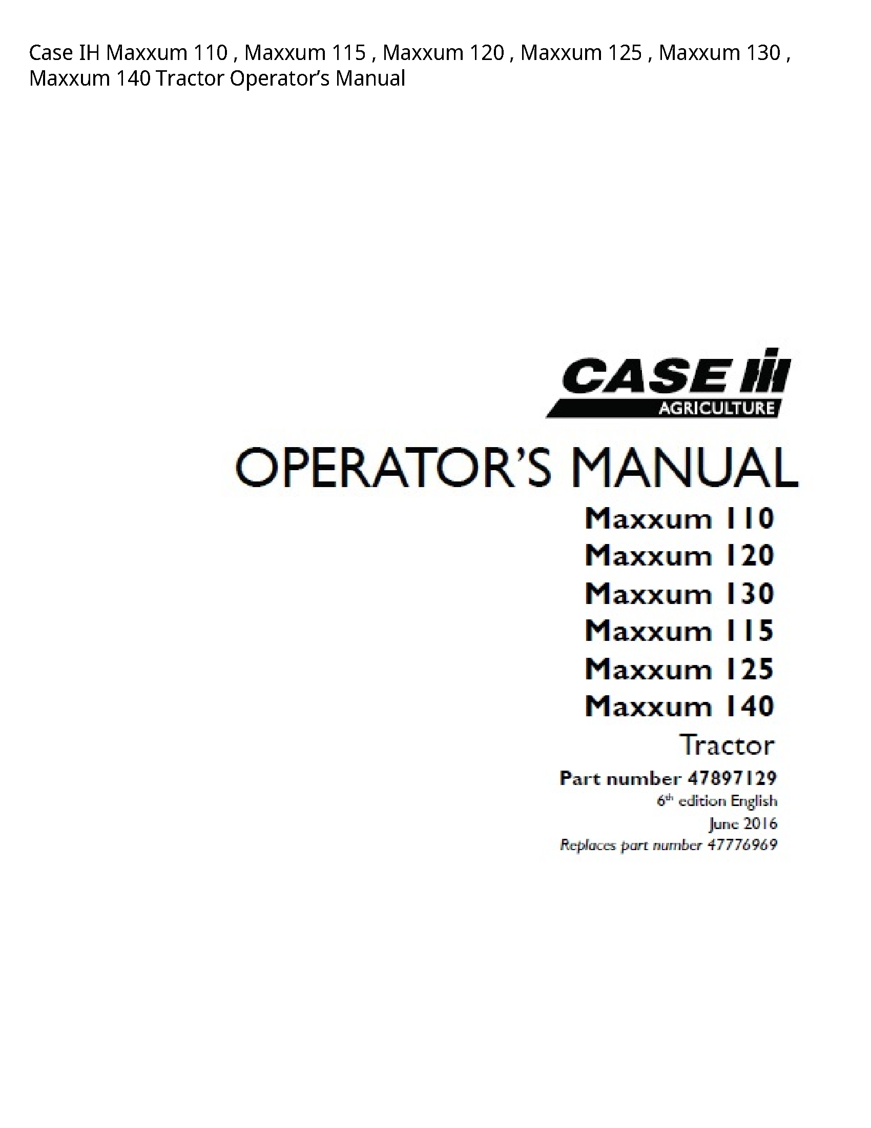 Case/Case IH 110 IH Maxxum Maxxum Maxxum Maxxum Maxxum Maxxum Tractor Operator’s manual