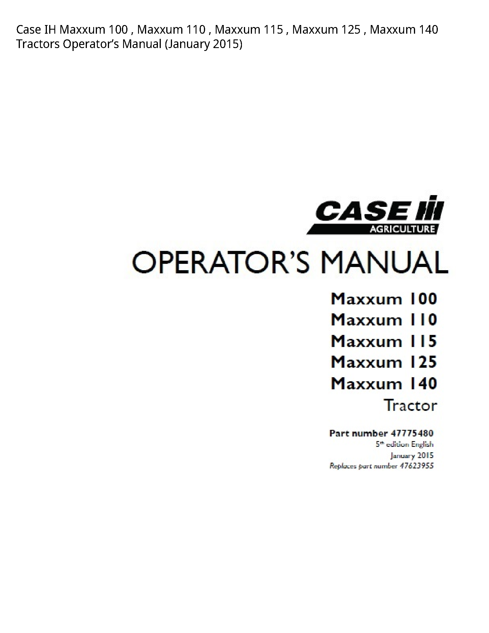 Case/Case IH 100 IH Maxxum Maxxum Maxxum Maxxum Maxxum Tractors Operator’s manual