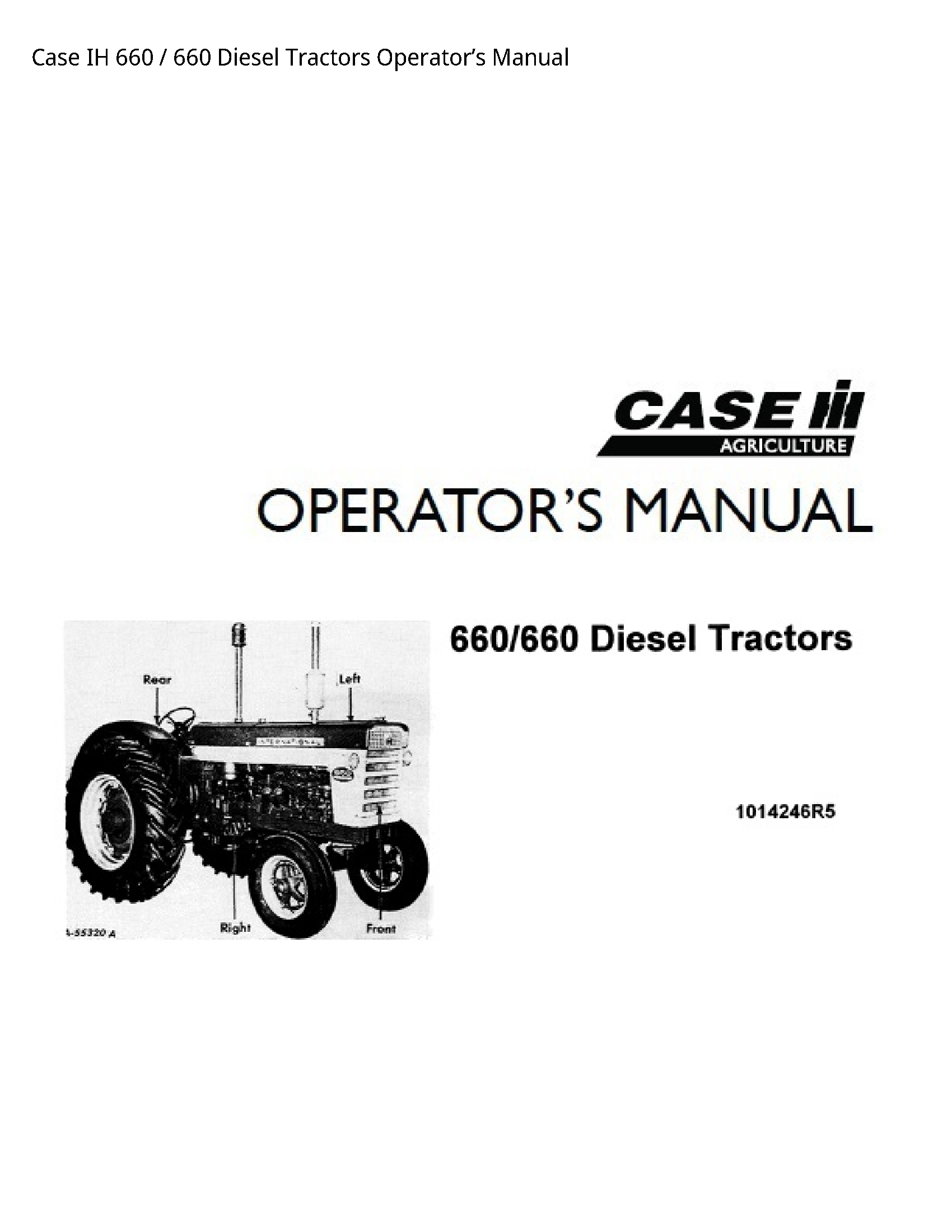 Case/Case IH 660 IH Diesel Tractors Operator’s manual