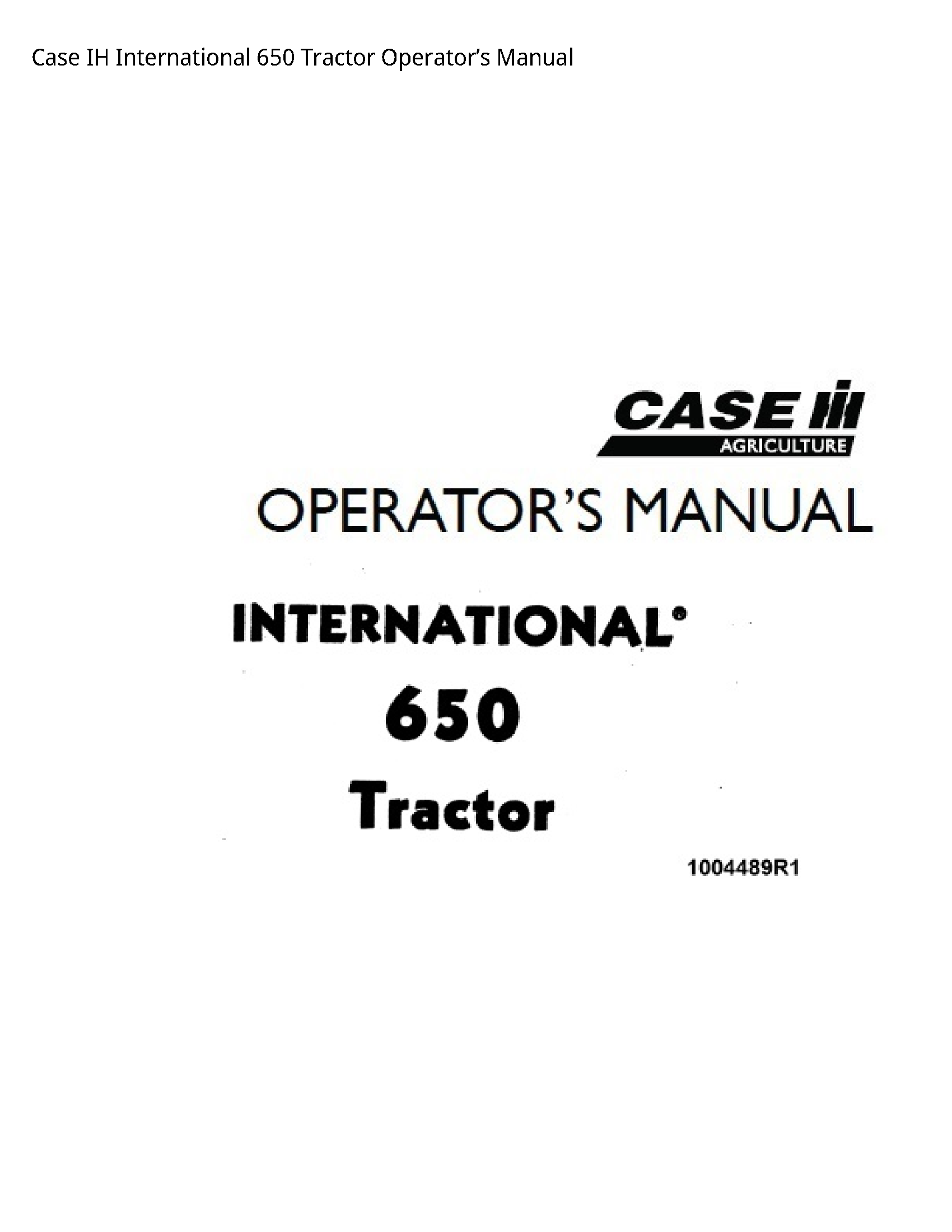 Case/Case IH 650 IH International Tractor Operator’s manual