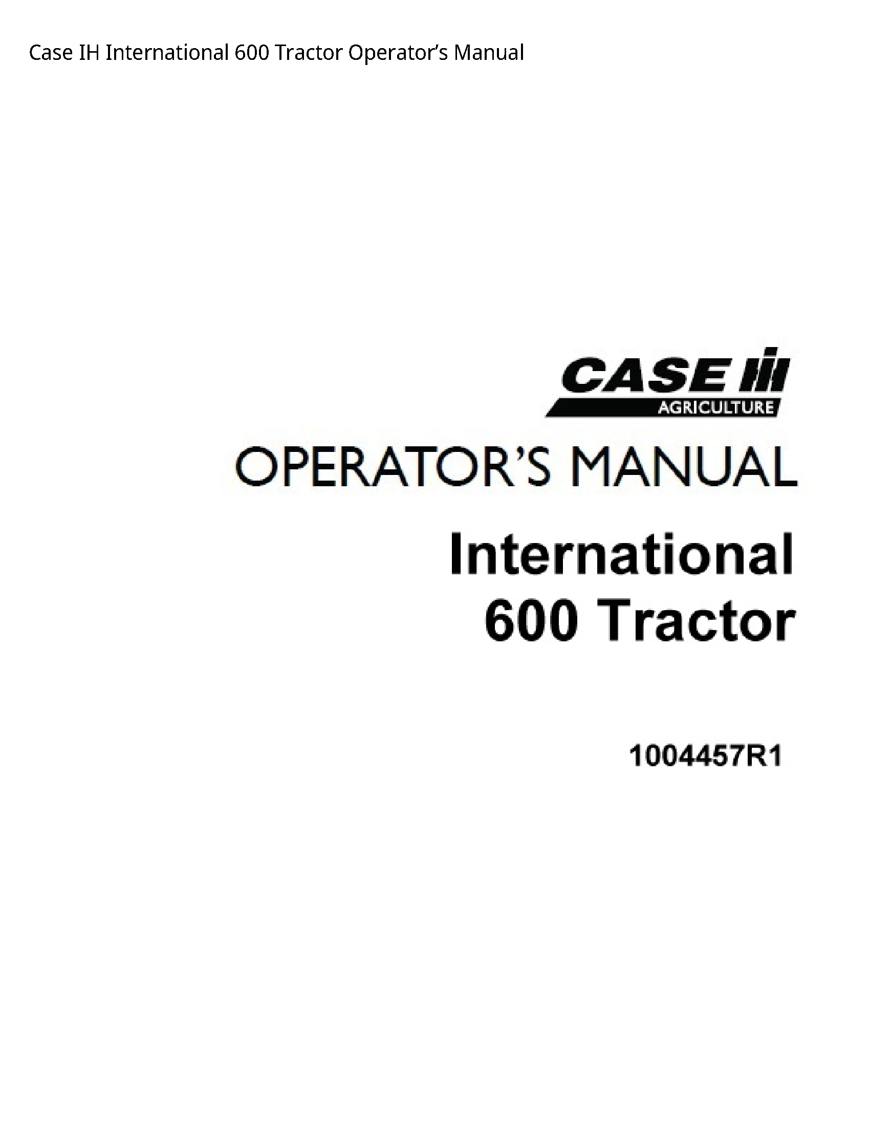 Case/Case IH 600 IH International Tractor Operator’s manual