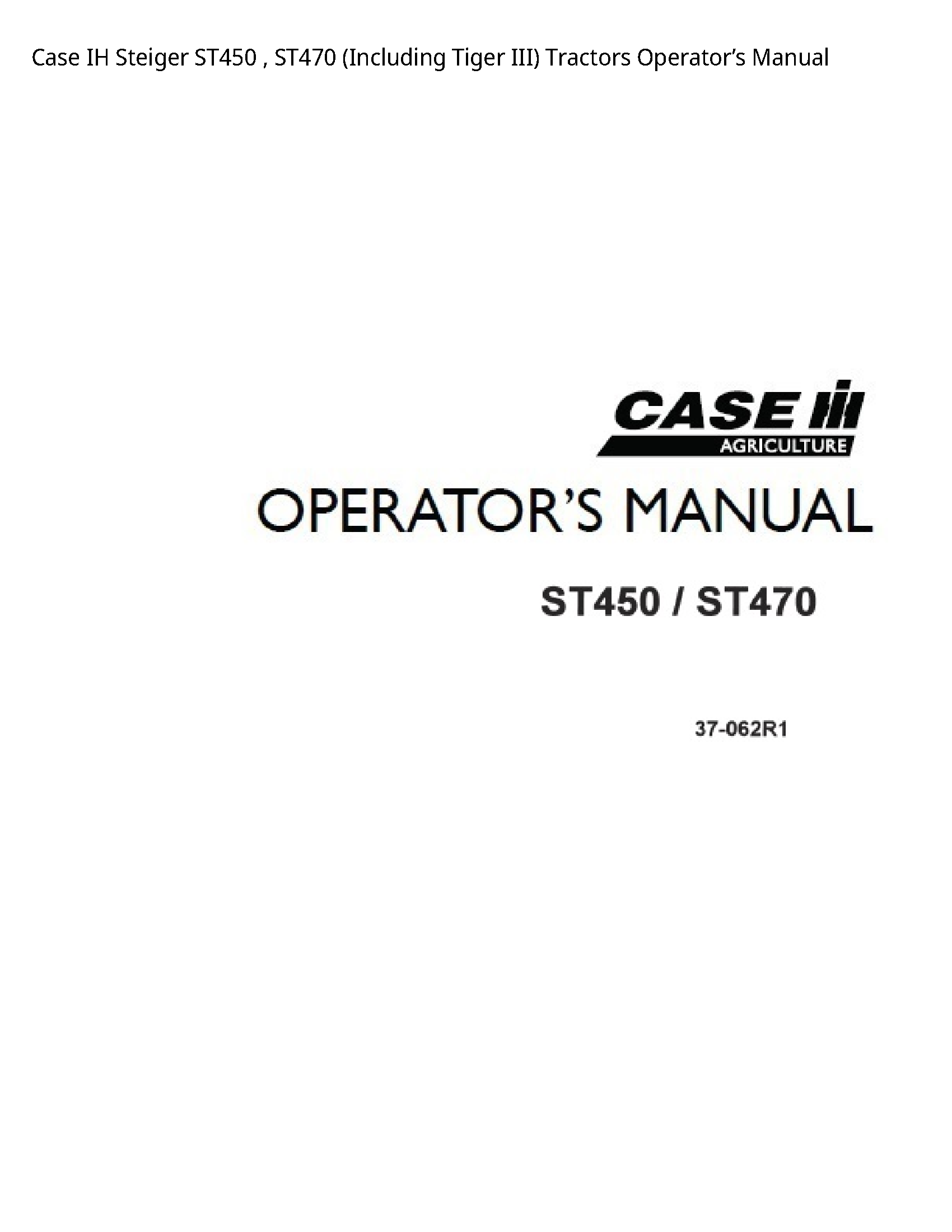 Case/Case IH ST450 IH Steiger (Including Tiger III) Tractors Operator’s manual