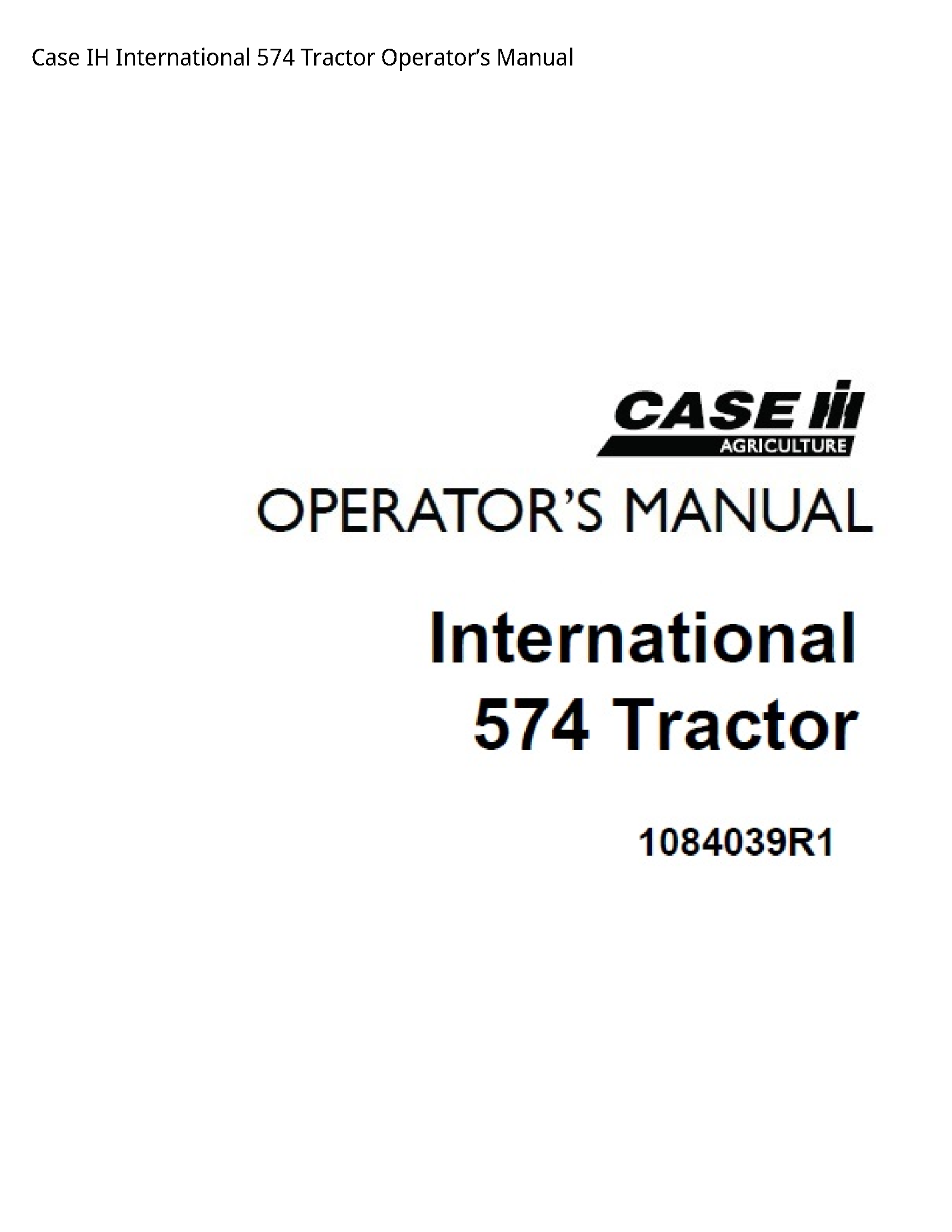 Case/Case IH 574 IH International Tractor Operator’s manual