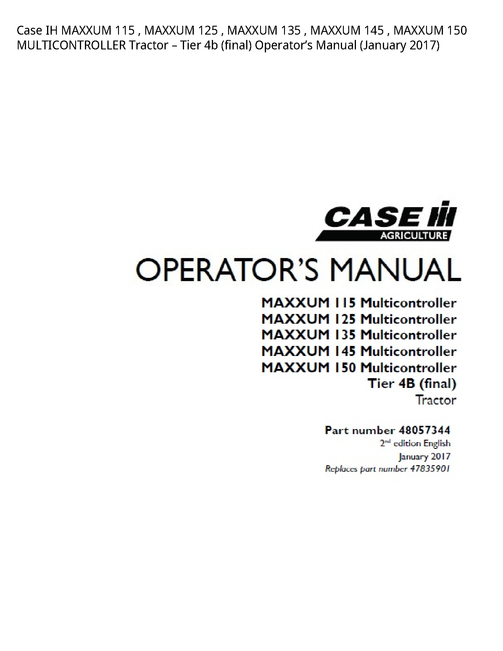 Case/Case IH 115 IH MAXXUM MAXXUM MAXXUM MAXXUM MAXXUM MULTICONTROLLER Tractor Tier (final) Operator’s manual