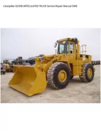 Caterpillar D250B ARTICULATED TRUCK Service Repair Manual 5WD preview