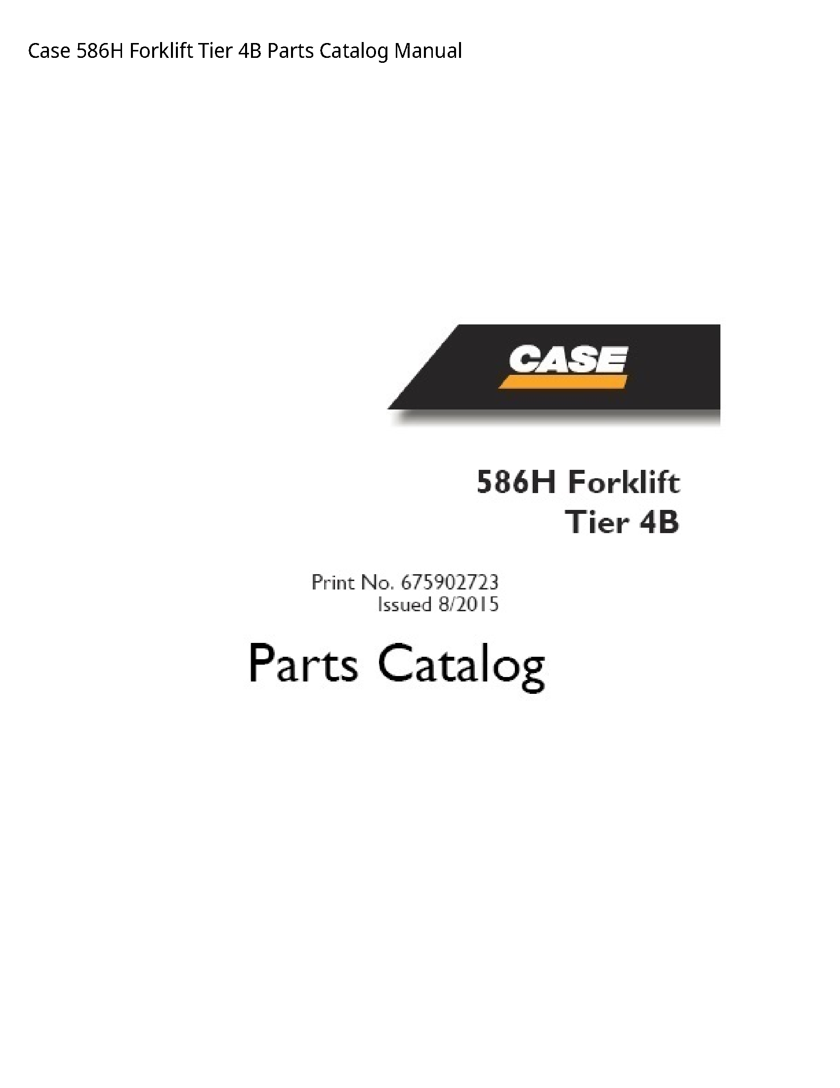 Case/Case IH 586H Forklift Tier Parts Catalog manual