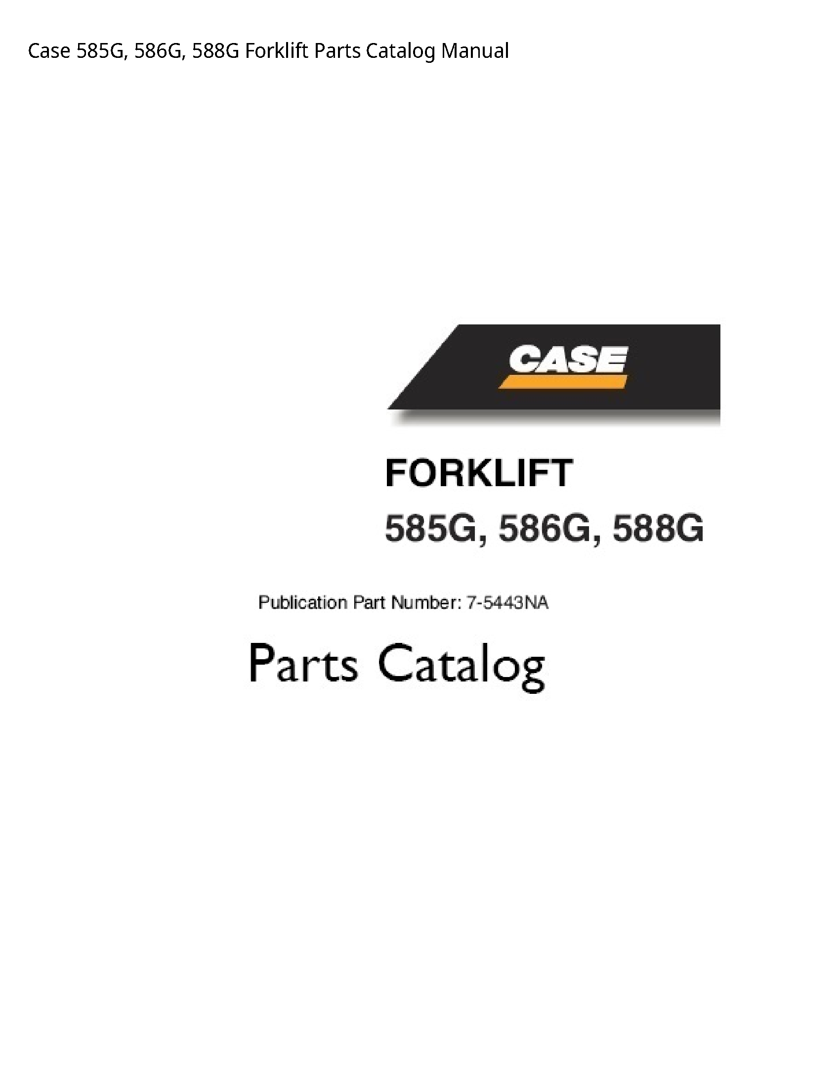 Case/Case IH 585G Forklift Parts Catalog manual