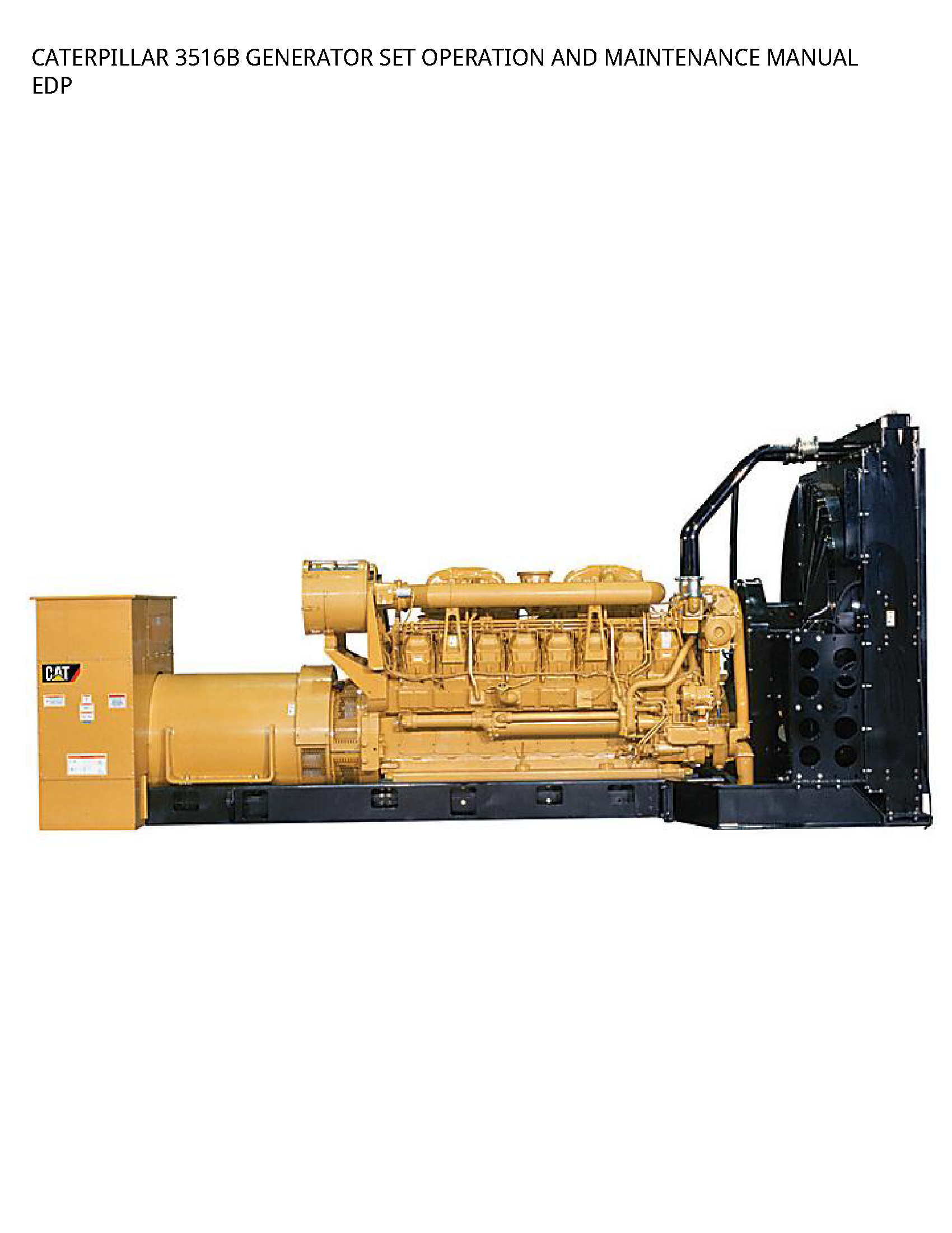 CATERPILLAR 3516B GENERATOR SET OPERATION AND MAINTENANCE MANUAL EDP