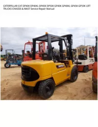 CATERPILLAR CAT DP40K DP40KL DP45K DP50K GP40K GP40KL GP45K GP50K LIFT TRUCKS CHASSIS & MAST Service Repair Manual preview