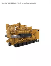 Caterpillar G3512E GENERATOR SET Service Repair Manual SSR preview