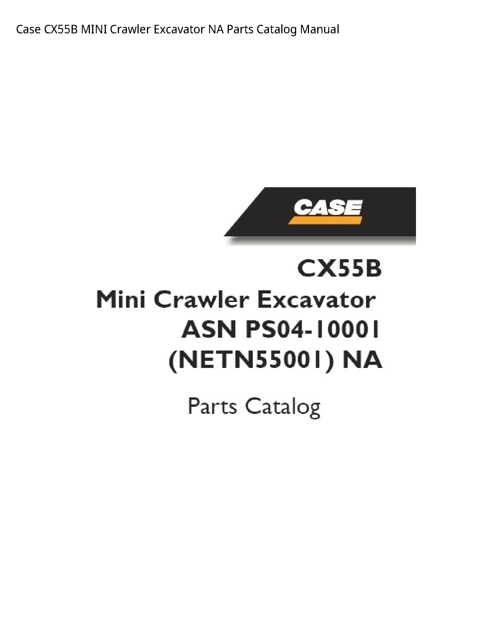 Case/Case IH CX55B MINI Crawler Excavator NA Parts Catalog manual