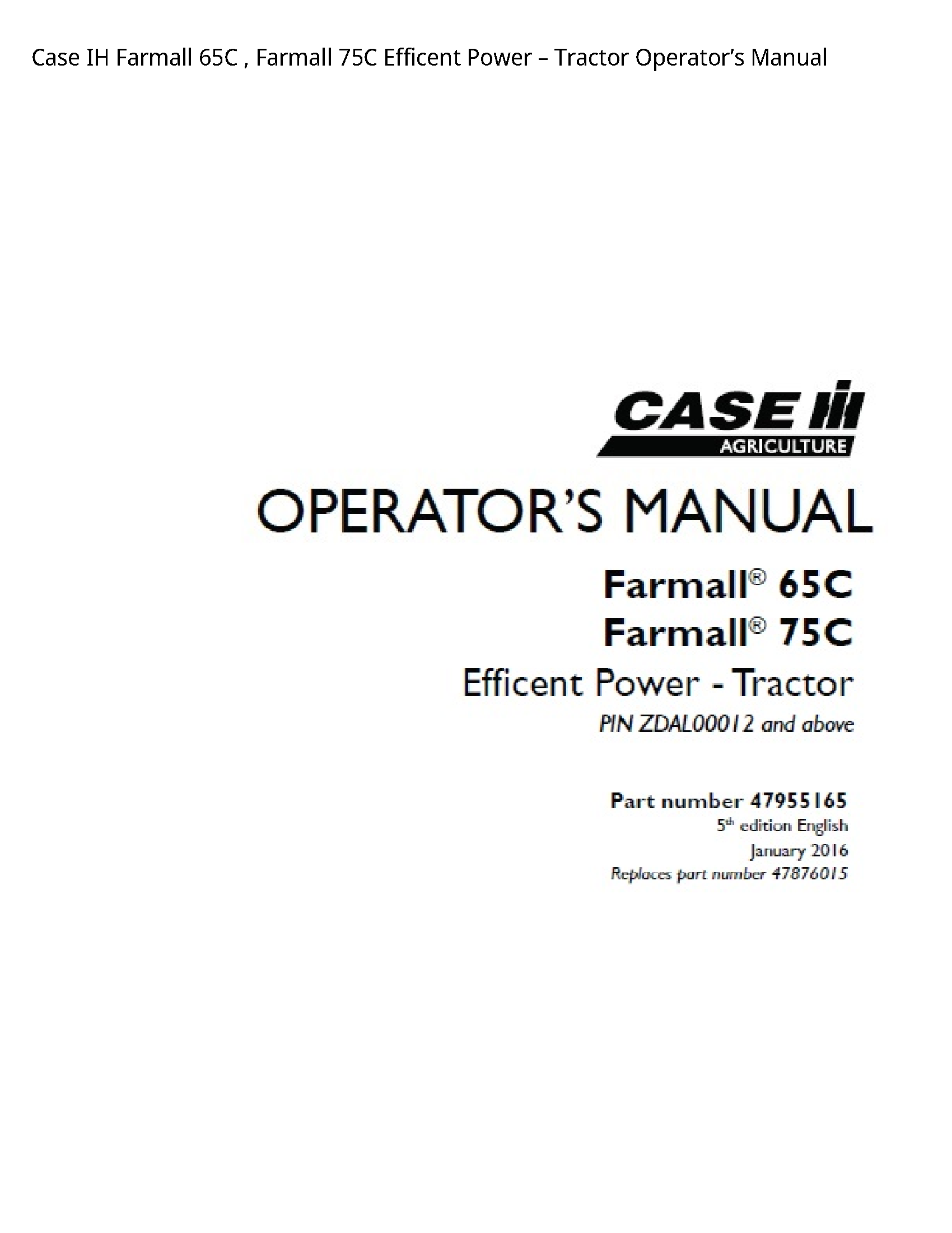 Case/Case IH 65C IH Farmall Farmall Efficent Power Tractor Operator’s manual